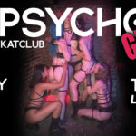 Psycho Girls at KitKatClub 4th August